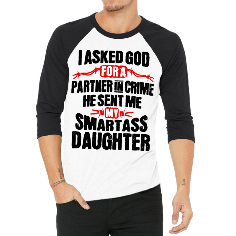 Smartass Daughter 3/4 Sleeve Shirt | Artistshot