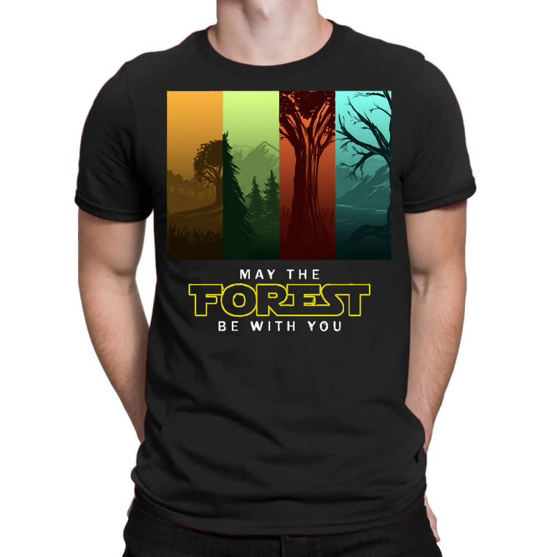 May The Forest Be With You, Wicked Design, Wicked, Design, Forest, Cam T-shirt | Artistshot