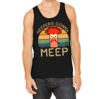 Meepers Gonna Meep, Meepers Gonna, Meep Funny Meepers Beaker, Meepers, Tank Top | Artistshot