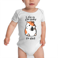 Life Is Too Short To Diet For Light Baby Bodysuit | Artistshot