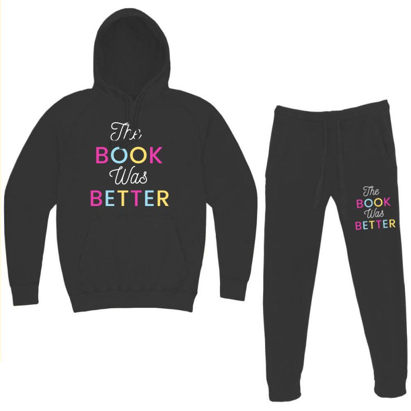 The Book Was Better Hoodie & Jogger Set | Artistshot