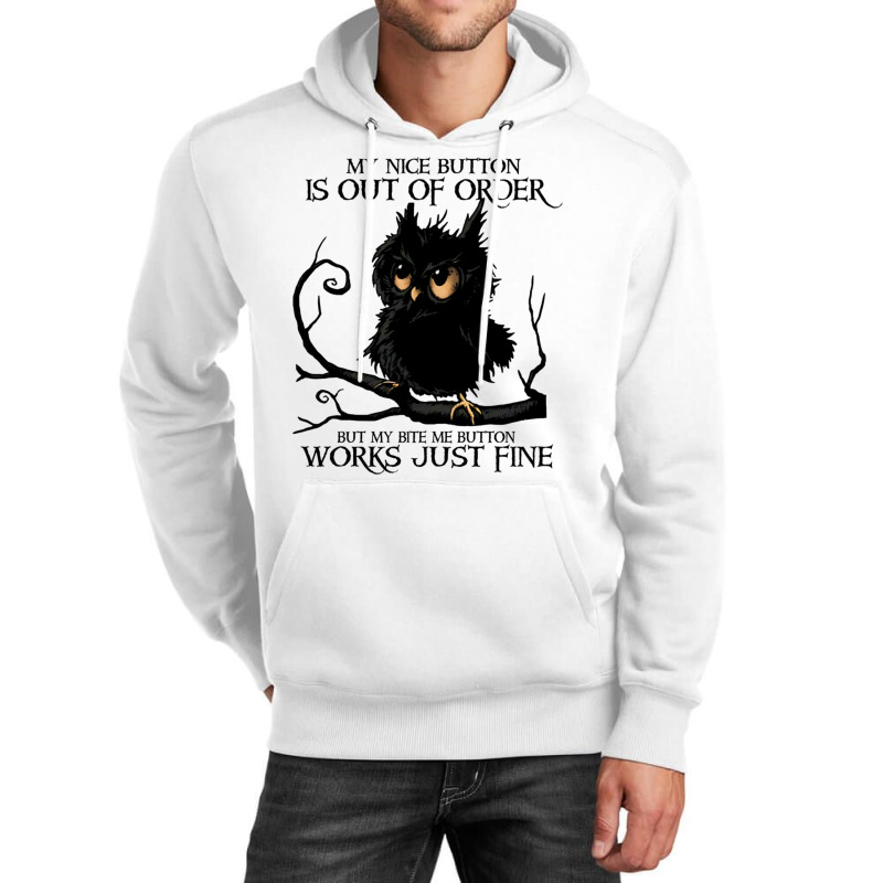 My Nice Button Is Out Of Order But My Bite Me Button Works Pullover Ho Unisex Hoodie by cm-arts | Artistshot