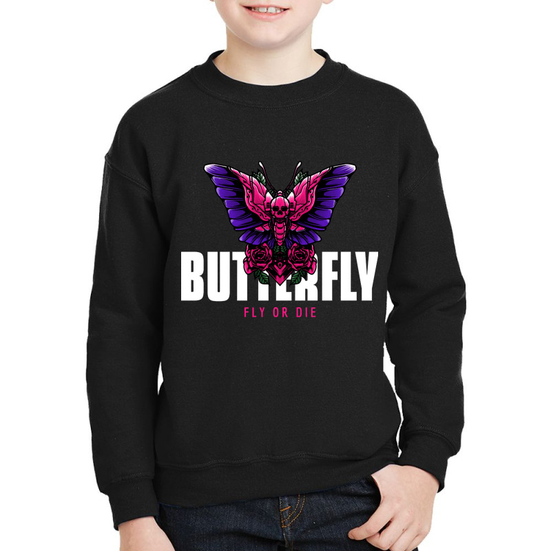 Butterfly Fly Or Die, Butterfly Fly Or Die Vintage, Butterfly Fly Or D Youth Sweatshirt by SHOPTTTTR5 | Artistshot