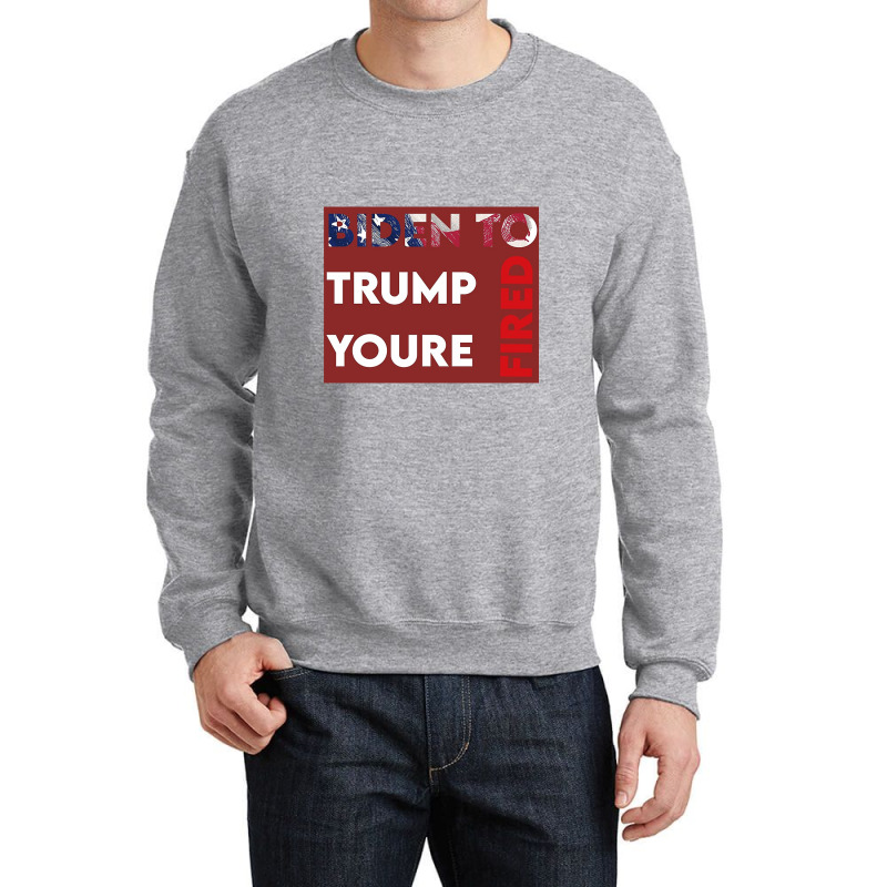 You're Fired Trump, Inauguration Day Crewneck Sweatshirt | Artistshot