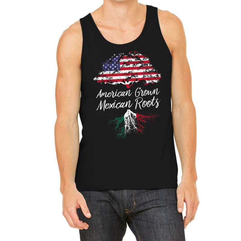 American Grown With Mexican Roots Born In Mexico Tank Top by cm-arts | Artistshot