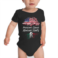 American Grown With Mexican Roots Born In Mexico Baby Bodysuit | Artistshot