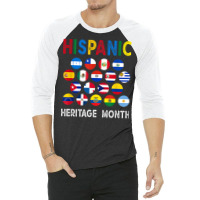 National Hispanic Heritage Month Latin Countries Flags T Shirt 3/4 Sleeve Shirt | Artistshot