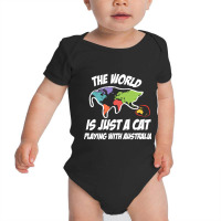 The World Is Just A Cat Playing With Australia Baby Bodysuit | Artistshot