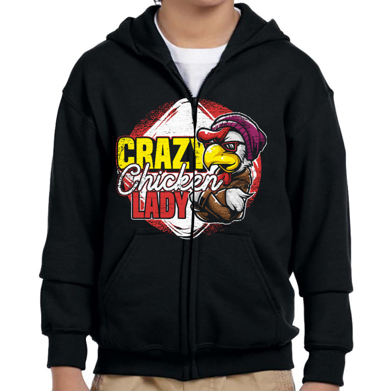 Crazy Chicken Lady, Crazy Chicken Lady Chicken, Crazy Chicken Lady Vin Youth Zipper Hoodie by SHOPTTTTR5 | Artistshot