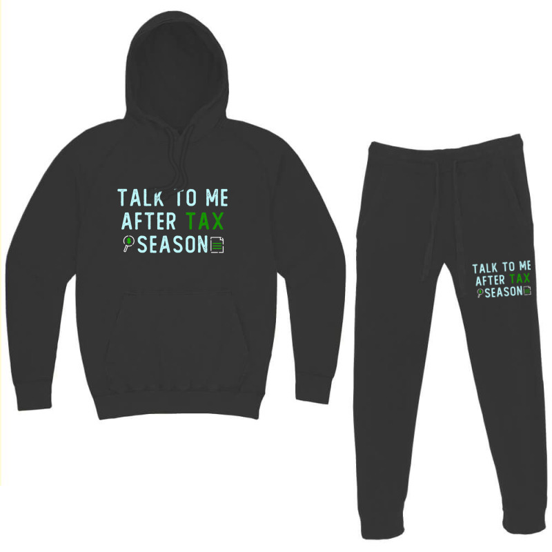 Talk To Me After Tax Season Lover Gift, Cool Design, Gift Day, Holiday Hoodie & Jogger set by cm-arts | Artistshot