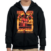 Firefighter First In Last Out, Firefighter First, In Last Out Fireman, Youth Zipper Hoodie | Artistshot