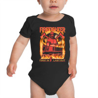 Firefighter First In Last Out, Firefighter First, In Last Out Fireman, Baby Bodysuit | Artistshot