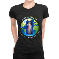 Divine Mercy World Jesus I Trust In You Ladies Fitted T-shirt | Artistshot