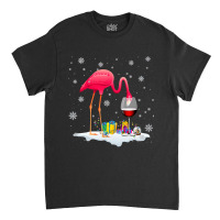 Flamingo Tropical Funny Pink Flamingo Drink Wine On Christmas Xmas 497 Classic T-shirt | Artistshot