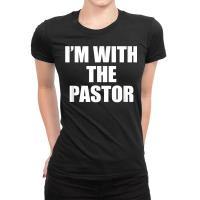 I'm With The Pastor Christian, Cute Pastors Wife Tshirt Ladies Fitted T-shirt | Artistshot