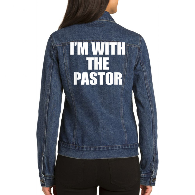 I'm With The Pastor Christian, Cute Pastors Wife Tshirt Ladies Denim Jacket by cm-arts | Artistshot