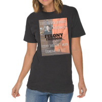 Felony Freedom! Vintage T-shirt | Artistshot