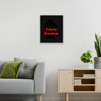 Felony Freedom! Metal Print Vertical | Artistshot