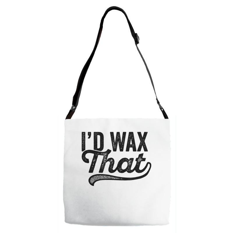 I'd Wax That Aesthetician T Shirt Cosmetology Eyebrow Artist Adjustable Strap Totes | Artistshot