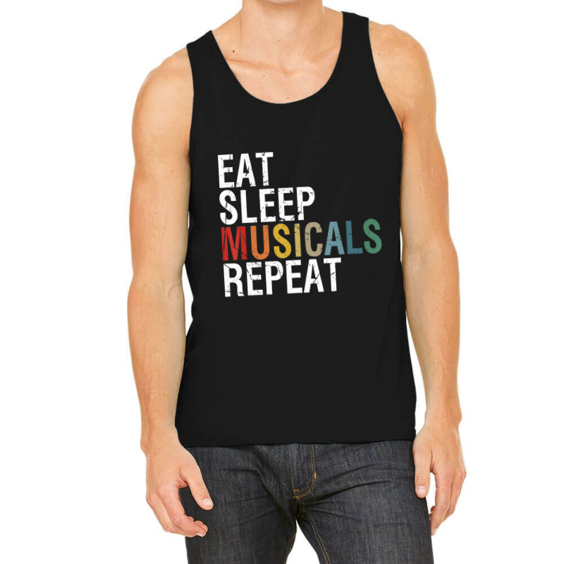 Eat Sleep Musicals Repeat Theatre Life Drama Theater Tank Top by Kosdapen517 | Artistshot