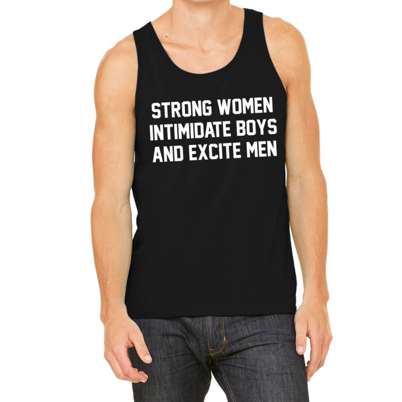 Strong Women Intimidate Boys And Excite Men 02 [tb] Tank Top by cm-arts | Artistshot