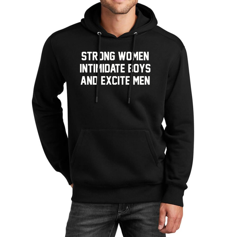 Strong Women Intimidate Boys And Excite Men 02 [tb] Unisex Hoodie by cm-arts | Artistshot