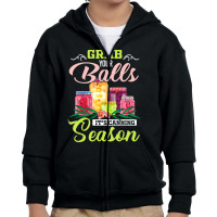 Grab Your Balls It's Canning Season Quote Tshirts Youth Zipper Hoodie | Artistshot