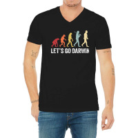 Funny Let's Go Darwin Shirt  Charles Darwin Quote Evolution V-neck Tee | Artistshot