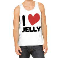 I Love Jelly Tank Top | Artistshot