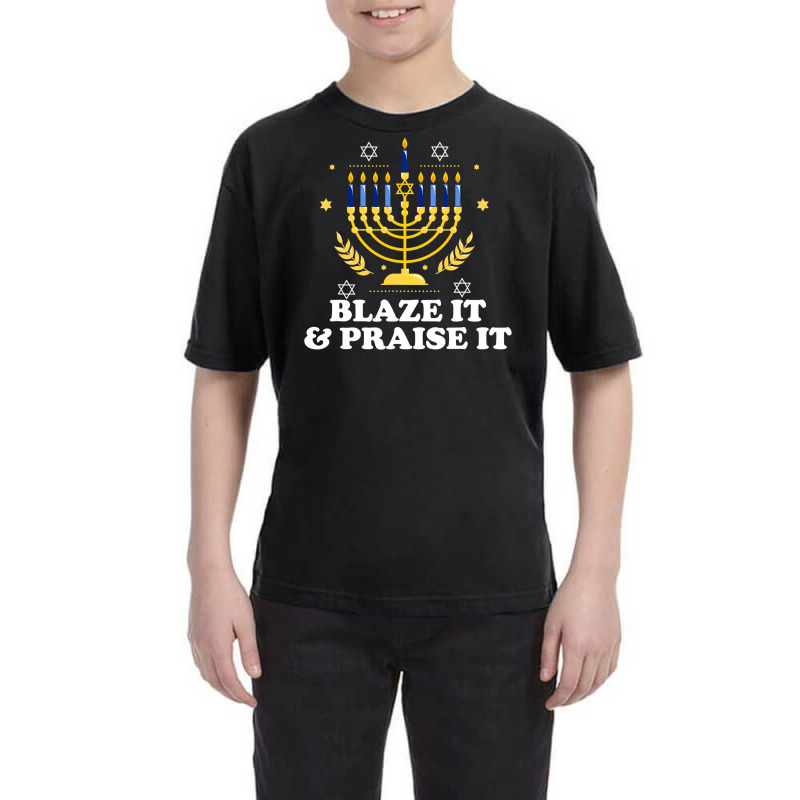 Blaze It Praise It Funny Jewish Hanukkah Festival Gifts Youth Tee | Artistshot