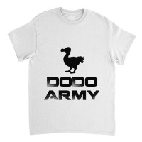 Dodo Army Classic T-shirt | Artistshot