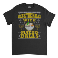 Deck Halls Matzo Funny Hanukkah Ugly Christmas Quote Gift Classic T-shirt | Artistshot