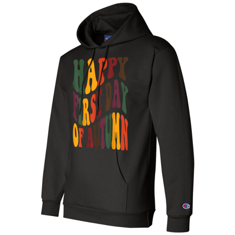 Groovy & Wavy Happy First Day Of Autumn,cute Autumn Colors T Shirt Champion Hoodie | Artistshot