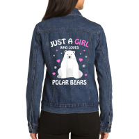 Just A Girl Who Loves Polar Bears Girls Polar Bear Gift Ladies Denim Jacket | Artistshot