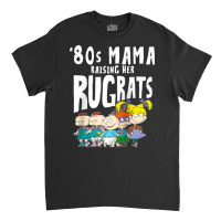 Mademark X Rugrats 80s Mama Raising Her Rugrats Full Gang Classic T-shirt | Artistshot