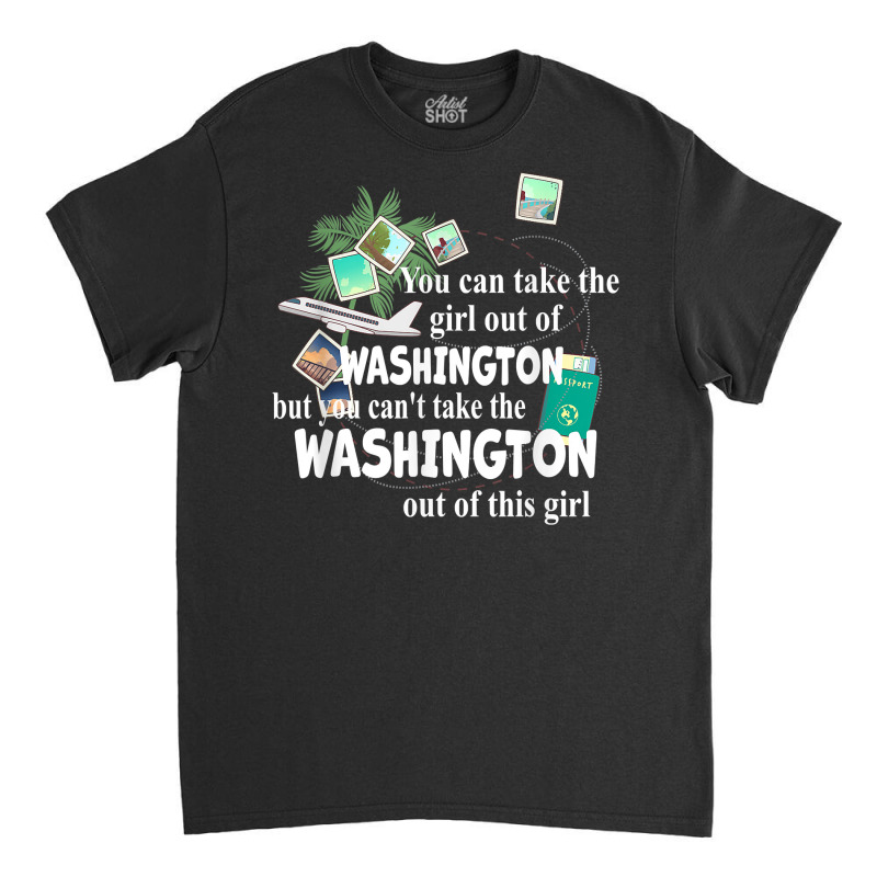 Girl From District Of Columbia   Girl From Washington Dc T Shirt Classic T-shirt by cm-arts | Artistshot