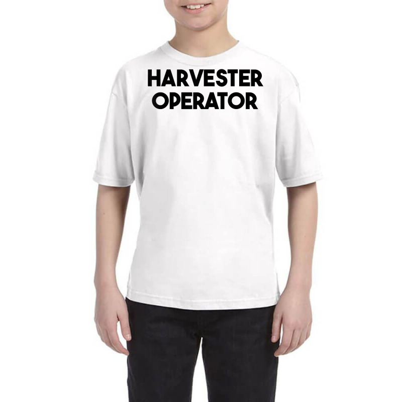 Harvester Operator T Shirt Youth Tee | Artistshot