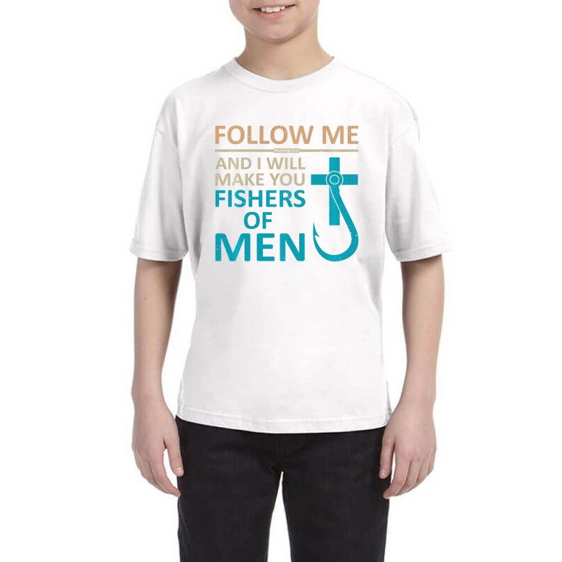 Follow Me Fishers Of Men Christian Hook Gifts T Youth Tee by thangdinhsinhelf | Artistshot