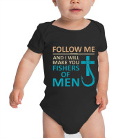 Follow Me Fishers Of Men Christian Hook Gifts T Baby Bodysuit | Artistshot