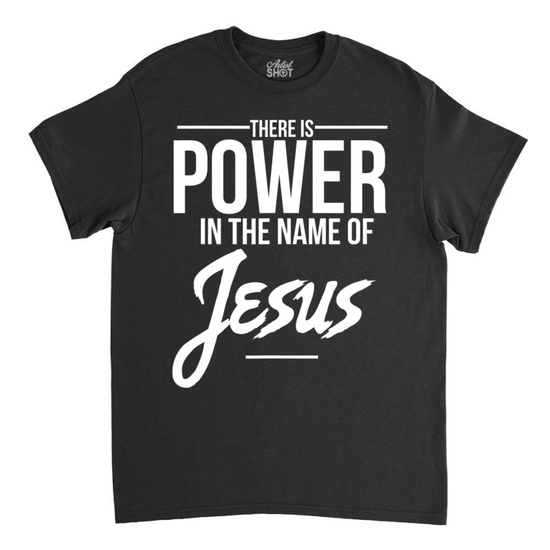 Christian Place Faith In Jesus Christ Classic T-shirt | Artistshot