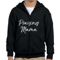 Christian Pray Mother's Day Prayer Warrior Praying Youth Zipper Hoodie | Artistshot