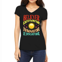 Believer Motivator Innovator Educator Teachers School T Shirt Women's V-neck T-shirt | Artistshot