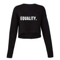 Equality Peace, Love, Unity, Equal Rights For All Cropped Sweater | Artistshot