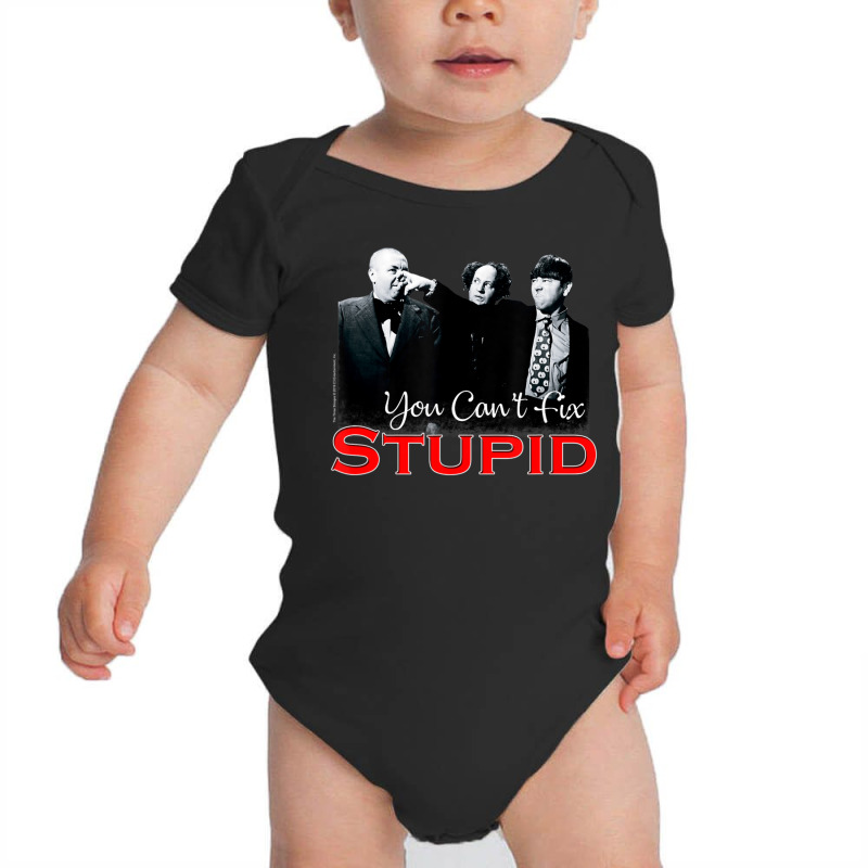 Tts- The Three Stooges You Can't Fix Stupid Baby Bodysuit by Kanmosrin52 | Artistshot