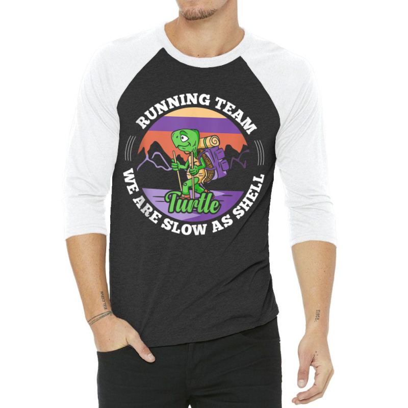 Turtle Running Team   We Are Slow As Shell Funny Running Tank Top 3/4 Sleeve Shirt by cm-arts | Artistshot