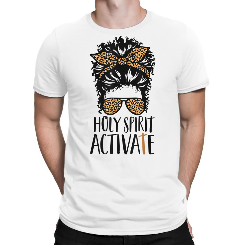 Holy Spirit Activate Black Mom Life Leopard Messy Bun T Shirt T-shirt | Artistshot