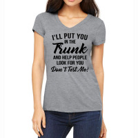 I'll Put You In The Trunk And Help People Look For You Pullover Hoodie Women's V-neck T-shirt | Artistshot