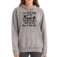 I'll Put You In The Trunk And Help People Look For You Pullover Hoodie Vintage Hoodie | Artistshot