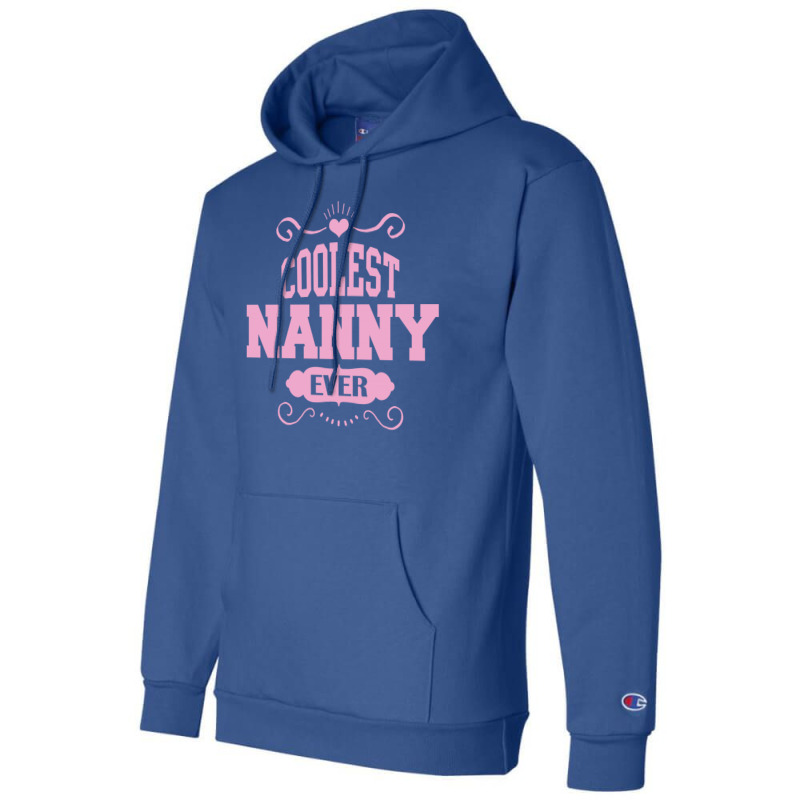 Coolest Nanny Ever Champion Hoodie | Artistshot