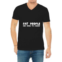 Fat People Are Hard To Kidnap V-neck Tee | Artistshot